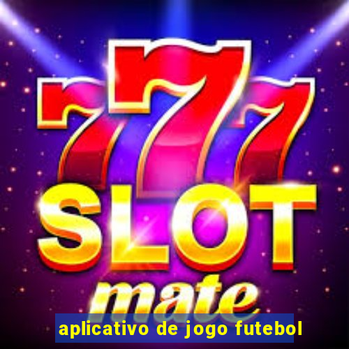 aplicativo de jogo futebol